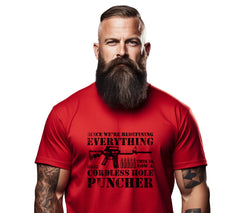 Patriotic Pro-Gun T-Shirt Since We Are Redefining Everything Cordless Hole Puncher Design, USA Spirit, Ideal Gift for Pro-Gun Dads t-shirt - Gabe Atkins Designs