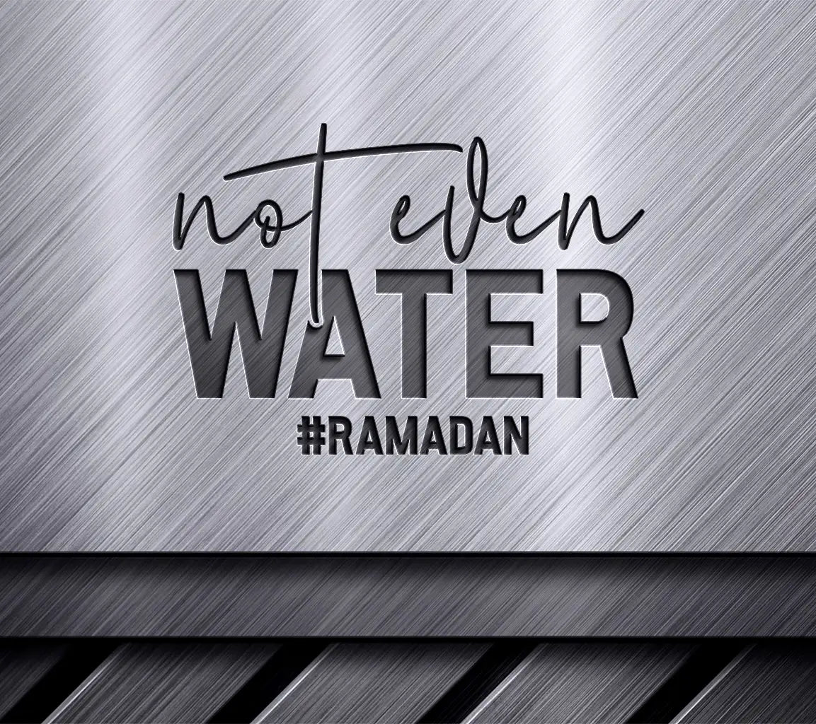 Ramadan Not Even Water  SVG Design SVG