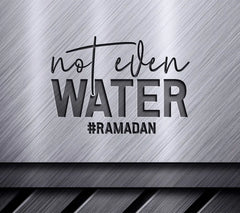 Ramadan Not Even Water  SVG Design SVG