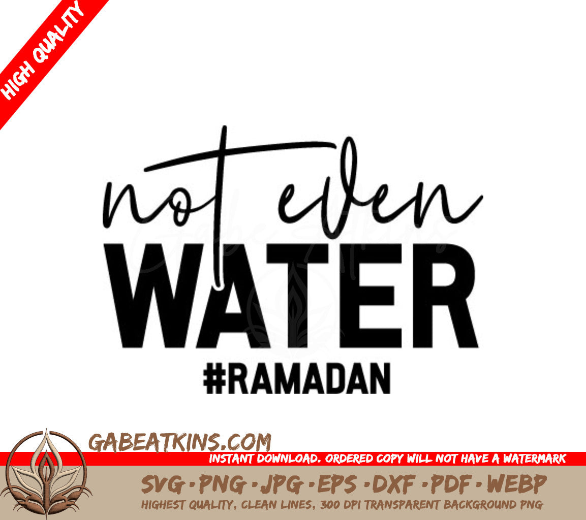 Ramadan Not Even Water  SVG Design SVG