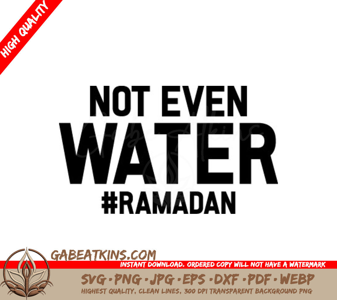 Ramadan SVG Not Even Water  Sign SVG