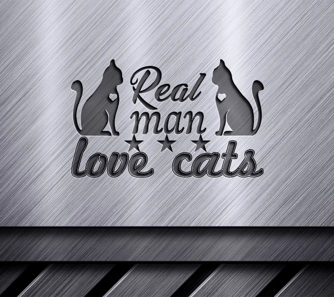 Real Man Love Cats SVG Design -  Sign SVG