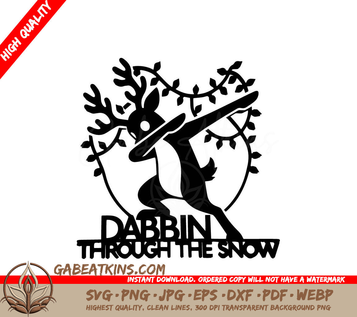 A Sign That Says Dabbling Through The Snow With A Deer SVG - Reindeer Dancing SVG