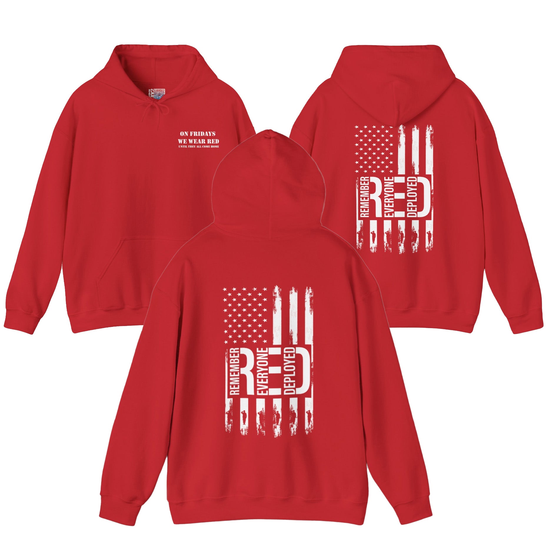 Remember Everyone Deployed Hoodie | We wear Red on Fridays to honor Al | Deployed Hoodie - All Variations