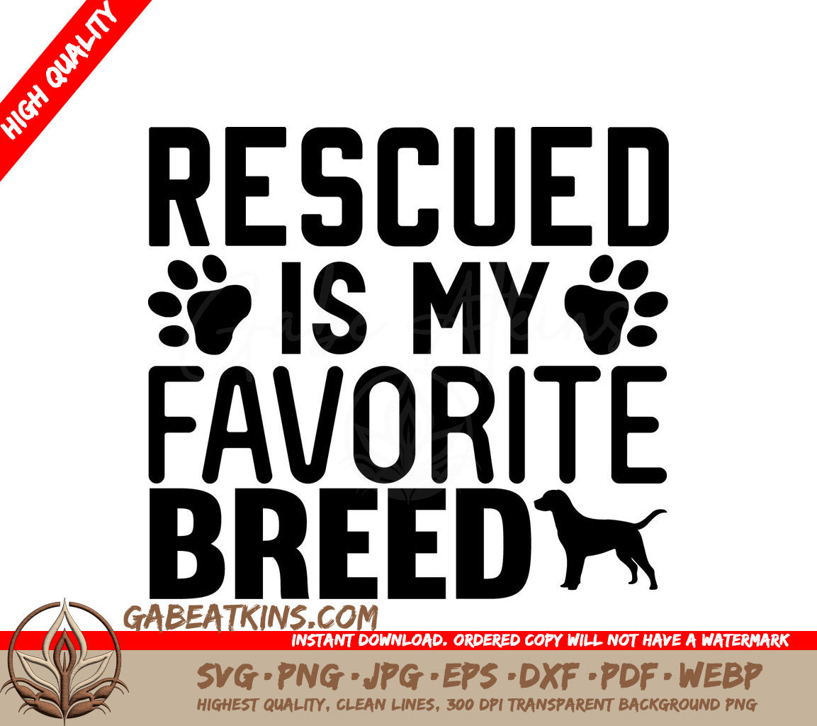 Rescued Is My Favorite Breed SVG Design SVG