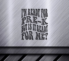 Pre-K Ready SVG Retro Back-to-School Sign - Im Ready For Pre-K, But Is It Ready For Me SVG