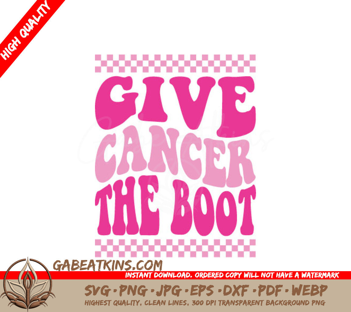 Retro Pink Give Cancer The Boot SVG Design SVG