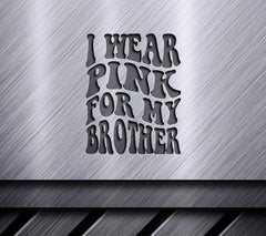 Retro Pink Ribbon I Wear Pink For My Brother SVG Cut File SVG