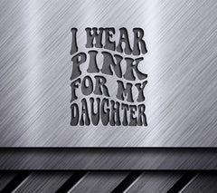 I Wear Pink For My Daughter Retro Breast Cancer SVG SVG