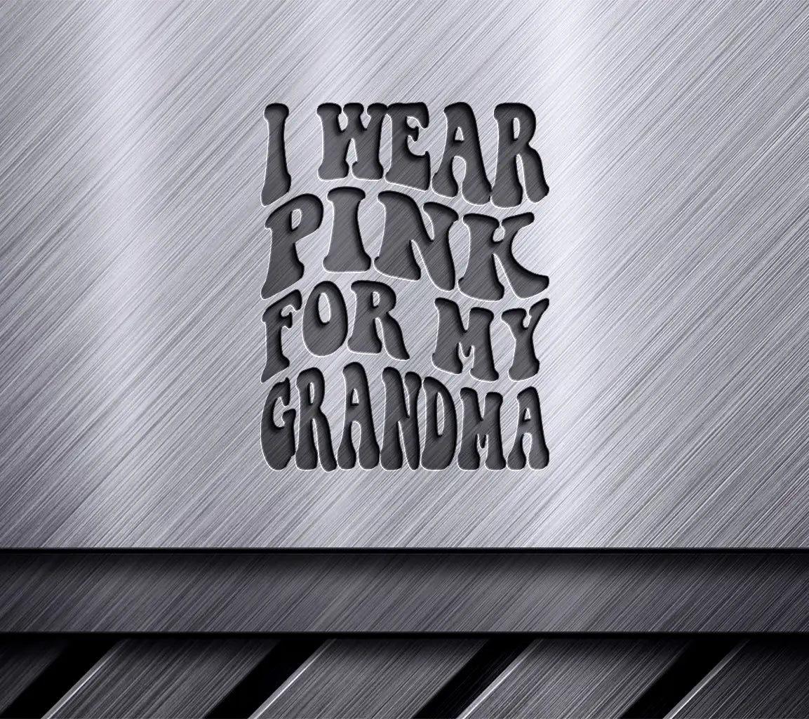 I Wear Pink For My Grandma SVG - Retro Breast Cancer Awareness Design SVG