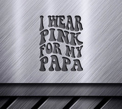 Retro Pink Ribbon I Wear Pink For My Papa SVG Design SVG