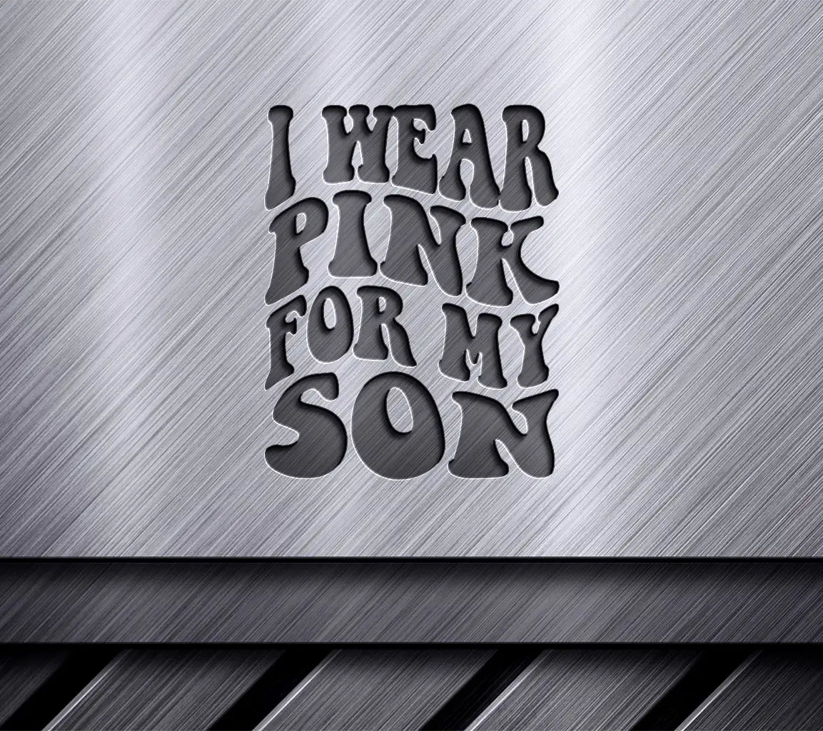 I Wear Pink For My Son - Retro Breast Cancer Awareness SVG SVG