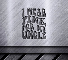 I Wear Pink For My Uncle - Retro Breast Cancer Awareness SVG SVG