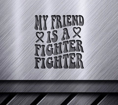 My Friend Is A Fighter Retro  SVG Poster - Breast Cancer Awareness SVG