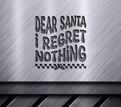 ## Dear Santa I Regret Nothing - Retro Christmas SVG SVG