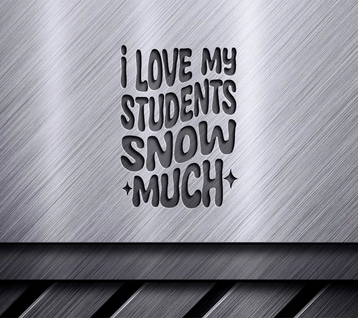 I Love My Students Snow Much Retro Christmas SVG Design SVG