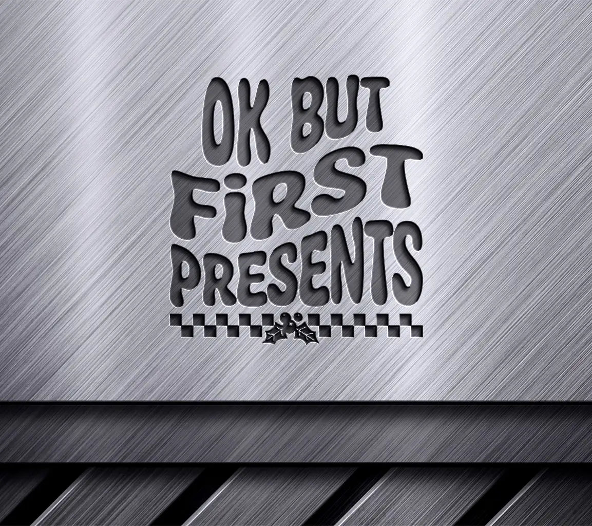 Retro Christmas Ok But First Presents SVG Cut File -  Checkered SVG