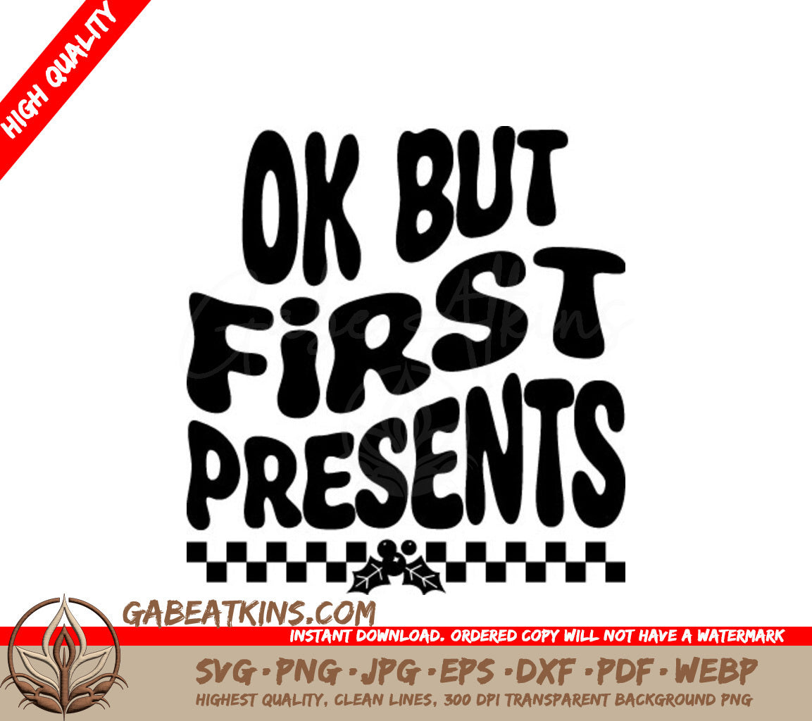 Retro Christmas Ok But First Presents SVG Cut File -  Checkered SVG