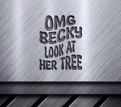 Omg Becky Look At Her Tree Retro Christmas SVG -  Sign SVG