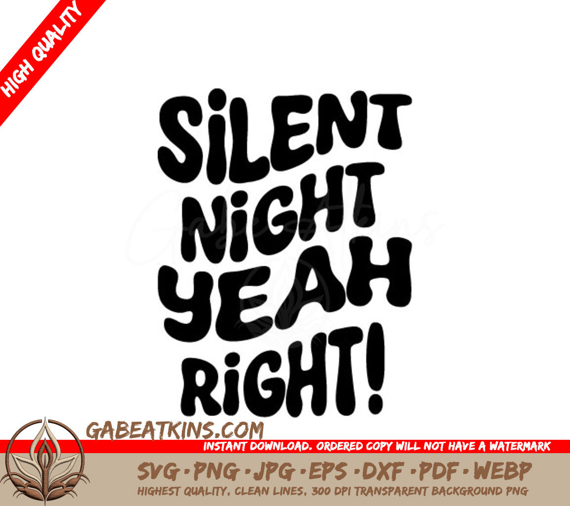 ## Silent Night, Yeah Right! - Retro Christmas SVG Design SVG