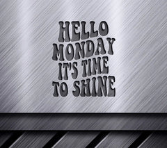 Hello Monday Its Time To Shine - Retro  SVG SVG