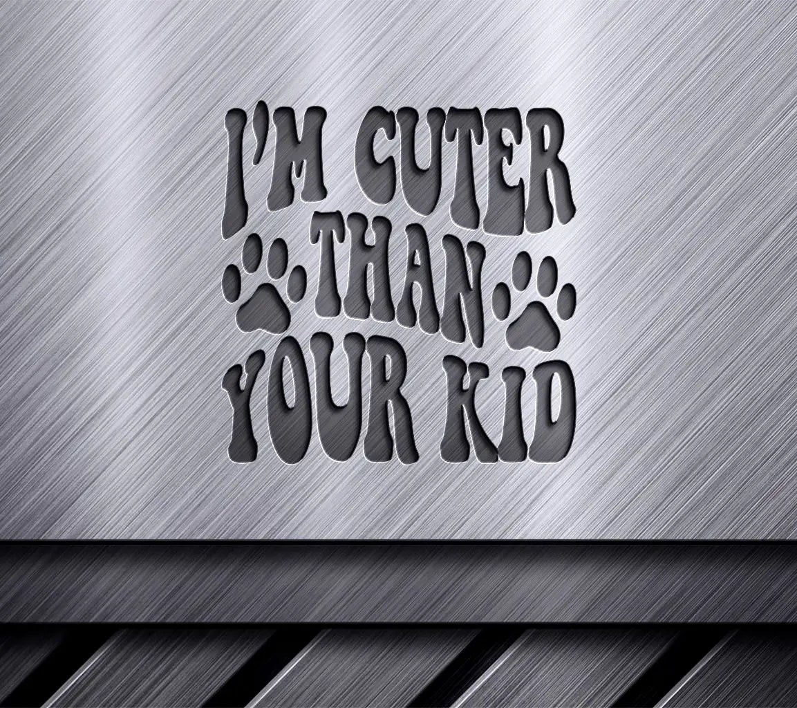 Im Cuter Than Your Kid -  Retro Dog SVG SVG