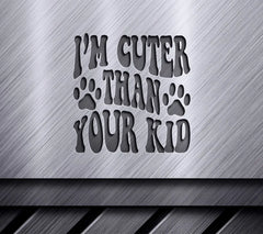 Im Cuter Than Your Kid -  Retro Dog SVG SVG