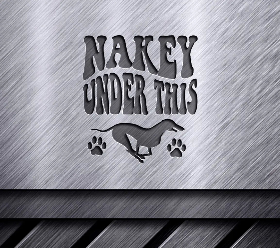 Retro Dog Nakey Under This SVG Silhouette Sign SVG