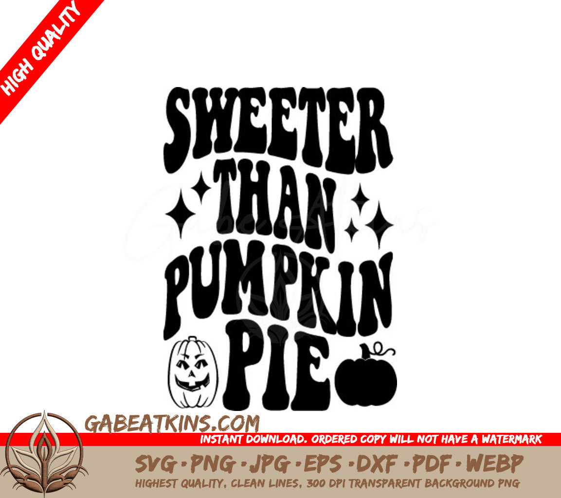 Retro Fall Pumpkin Pie SVG - Sweeter Than Pumpkin Pie Sign SVG