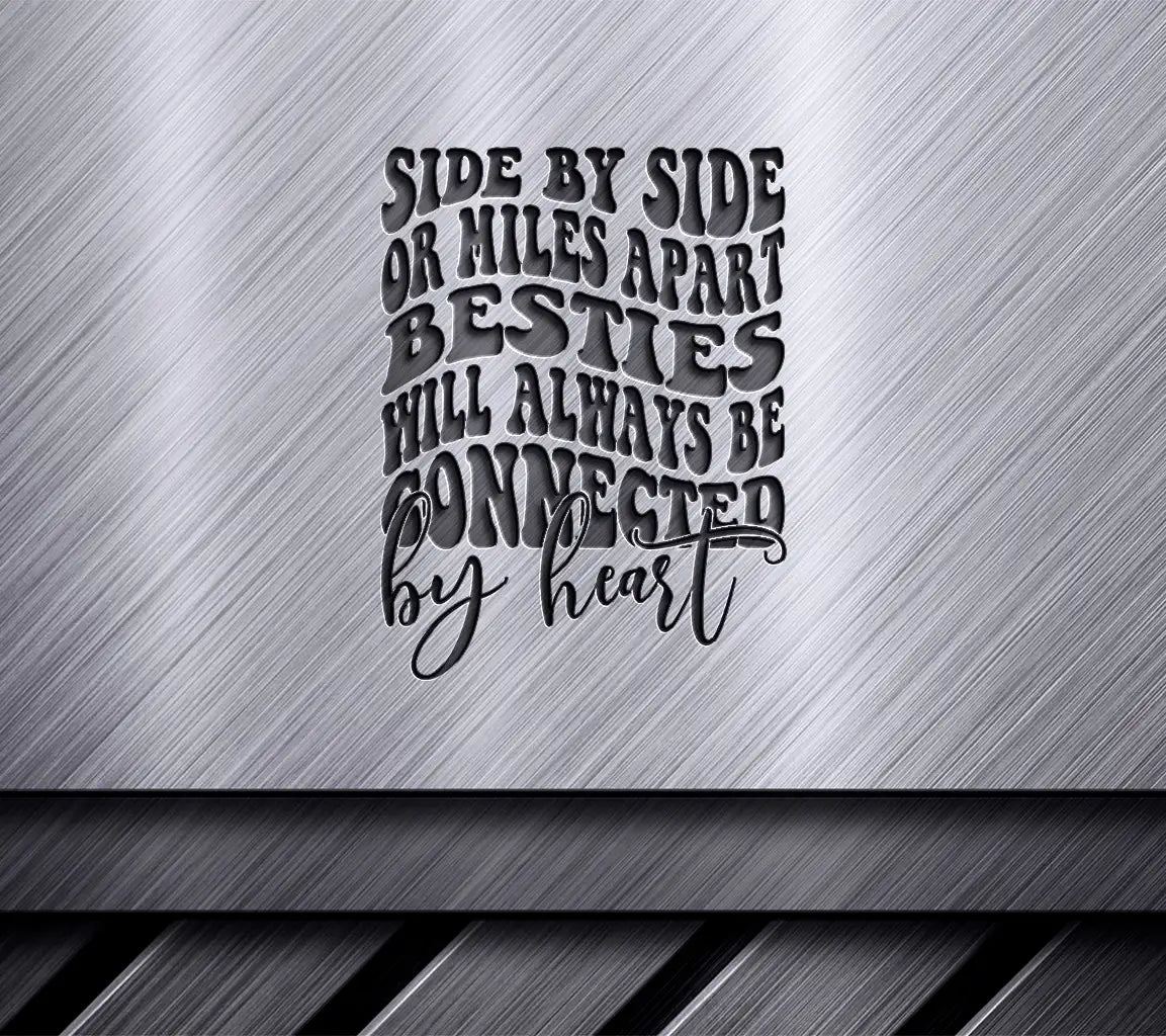 Besties Forever Connected SVG - Side By Side or Miles Apart SVG