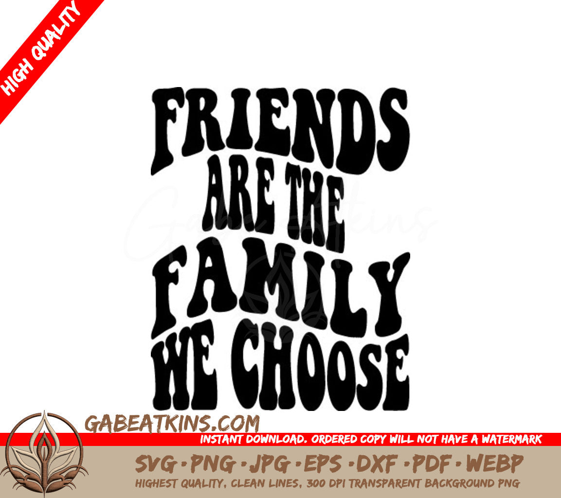 Friends Are The Family We Choose Retro  SVG Poster SVG