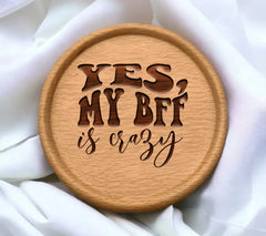 Yes, My BFF Is Crazy -  Retro Friendship SVG SVG