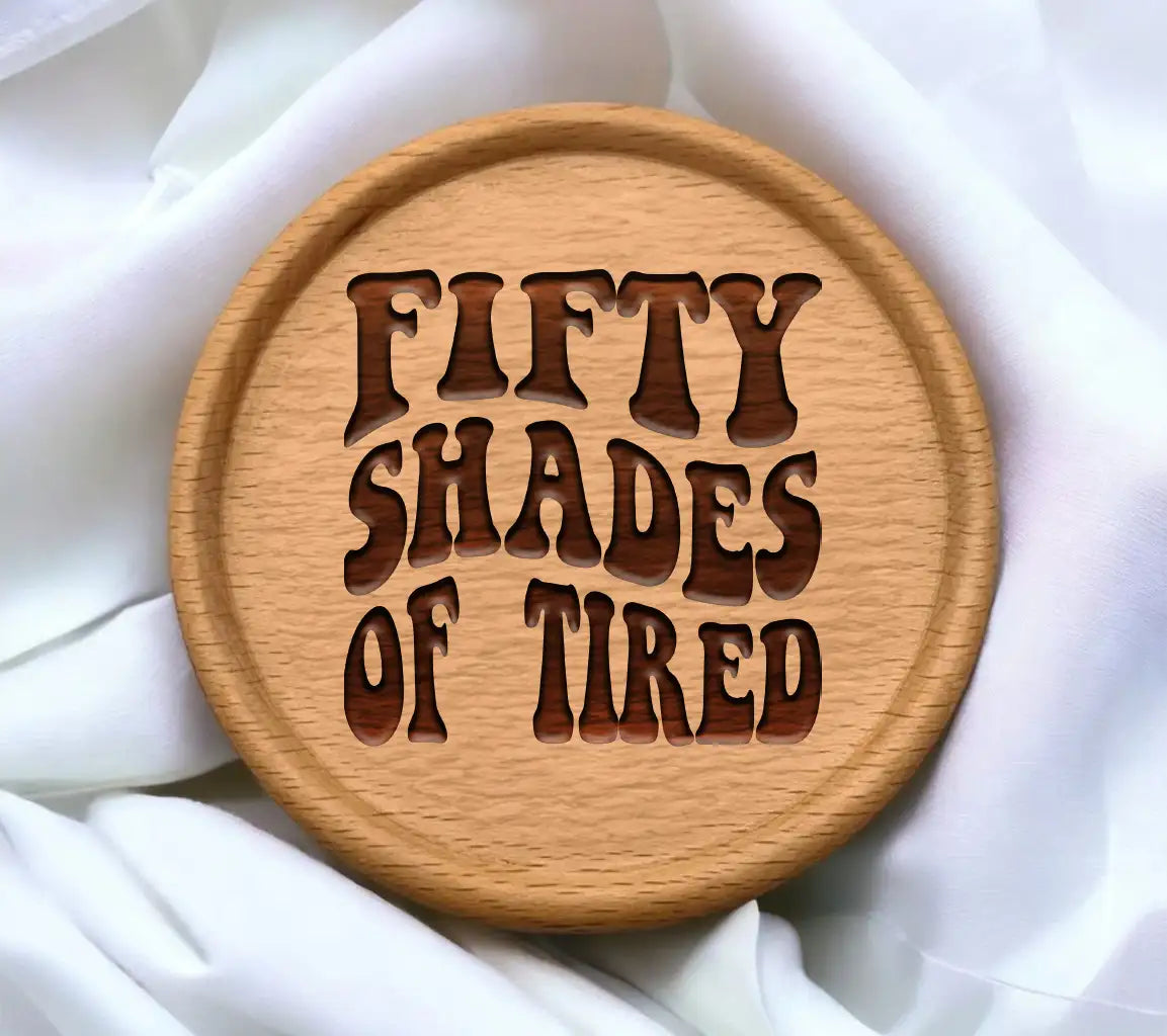 Funny Fifty Shades of Tired  SVG SVG