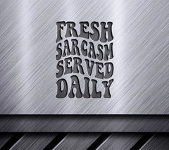 Fresh Sarcasm Served Daily SVG - Retro  Graphic SVG