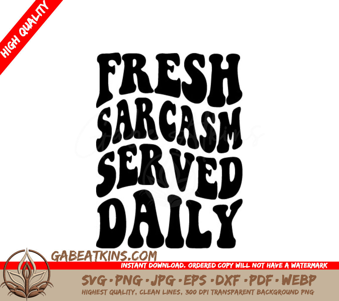 Fresh Sarcasm Served Daily SVG - Retro  Graphic SVG