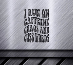 ## Retro Funny I Run On Caffeine, Chaos, and Cuss Words SVG SVG