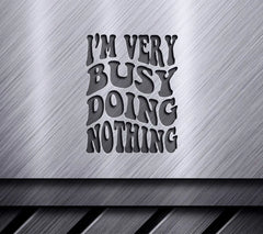 Im Very Busy Doing Nothing Retro  SVG Design SVG