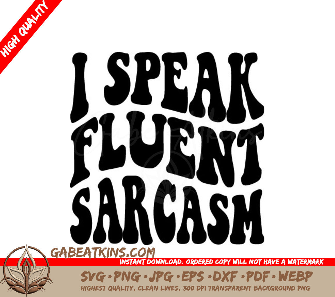 ##  I Speak Fluent Sarcasm  Retro Funny SVG SVG