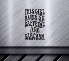 ##  Retro Funny This Girl Runs On Caffeine & Sarcasm SVG Cut File SVG