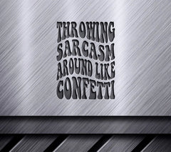 Throwing Sarcasm Around Like Confetti -  Retro SVG SVG