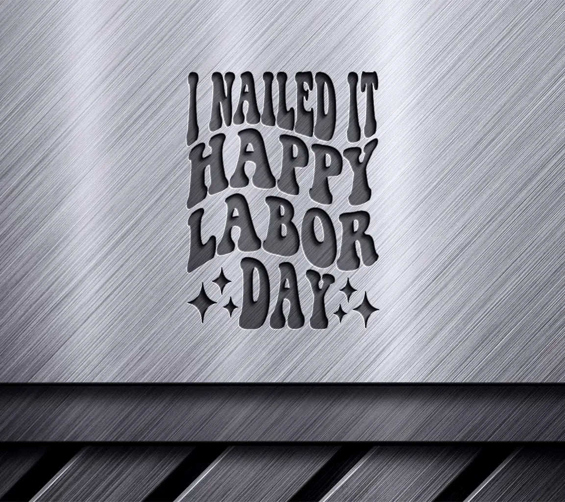 Retro I Nailed It Happy Labor Day SVG SVG