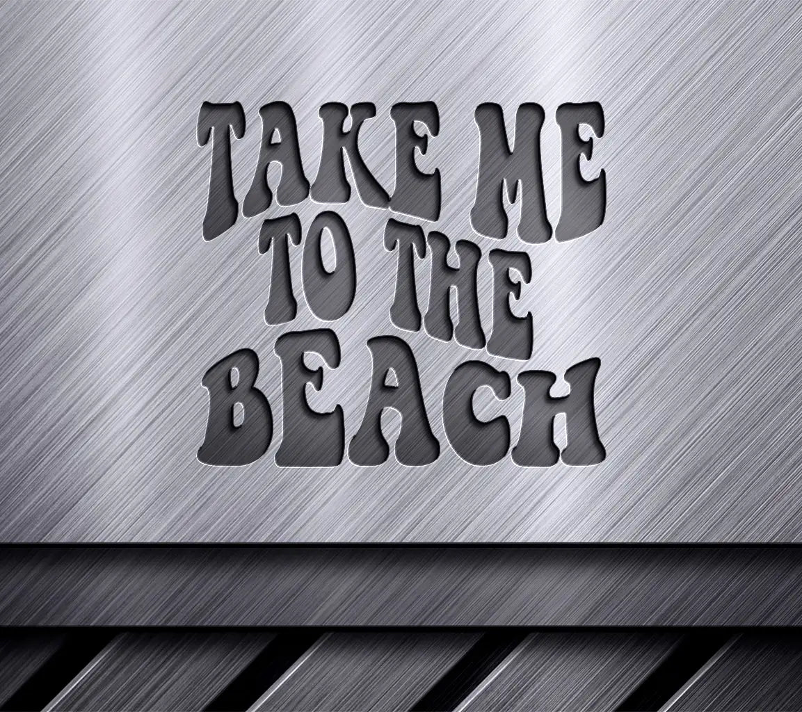 Retro  Take Me To The Beach SVG Sign SVG