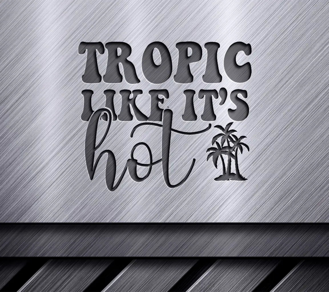 Retro Summer Tropic Like Its Hot SVG with Palm Trees -  Sign SVG