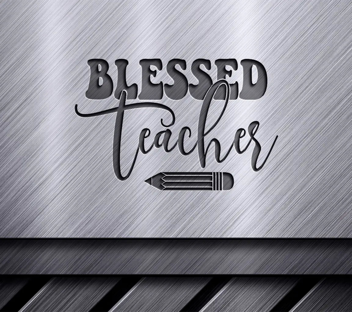  Blessed Teacher Design with Pencil - Retro SVG SVG