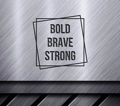 Bold Brave Strong  SVG SVG