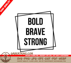 Bold Brave Strong  SVG SVG