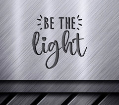  Be The Light SVG SVG