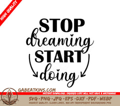 Stop Dreaming Start Doing SVG SVG