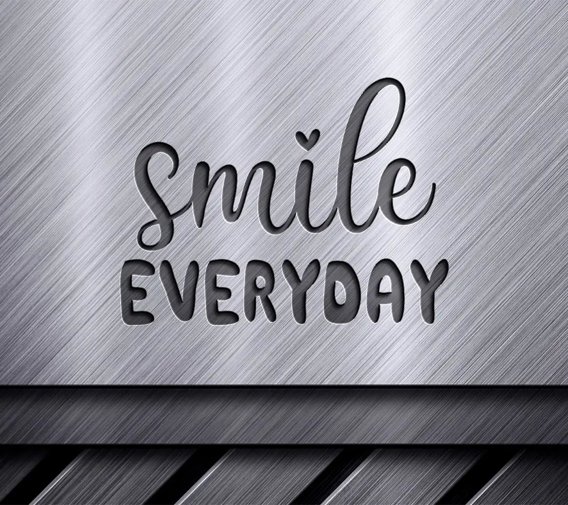 Smile Everyday  SVG SVG