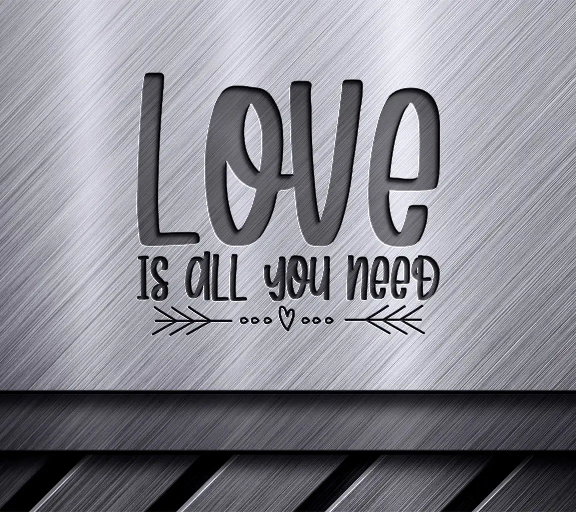 Love Is All You Need SVG  SVG